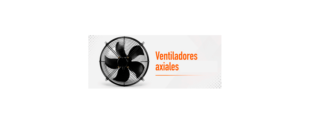 Ventiladores Axiales